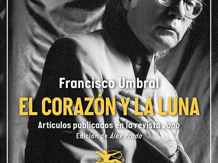 El Corazón Y La Luna. Artículos Publicados En La Revista Jano (1971-2006)