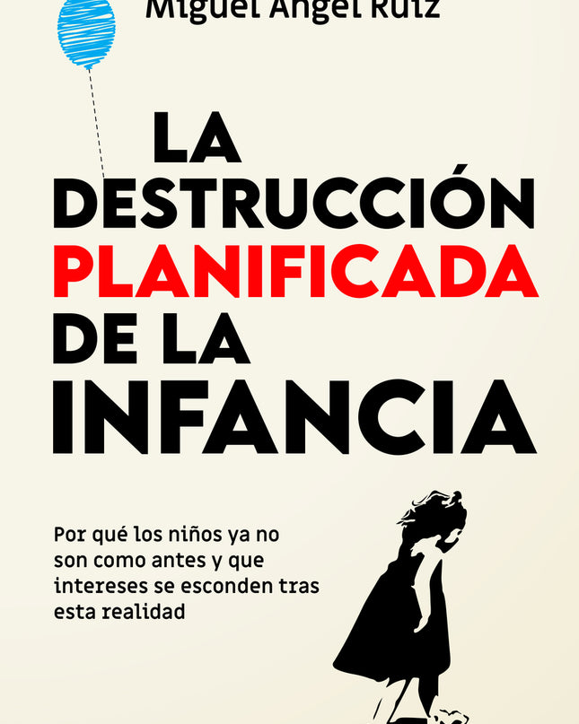 La Destrucción Planificada De La Infancia