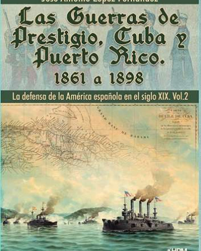 Las Guerras De Prestigio, Cuba Y Puerto Rico
