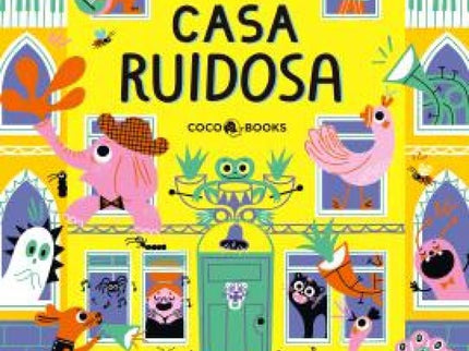 La Casa Ruidosa