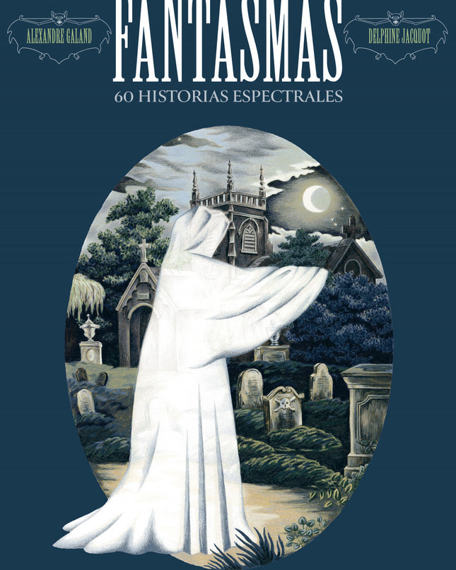 Fantasmas. 60 Historias Espectrales