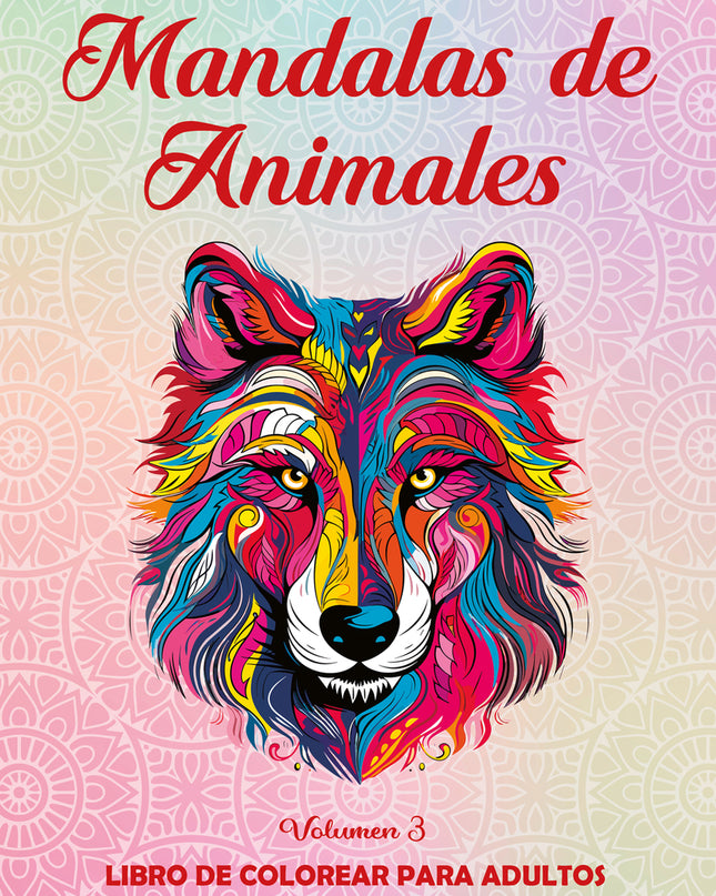 Mandalas De Animales. Vol. 3