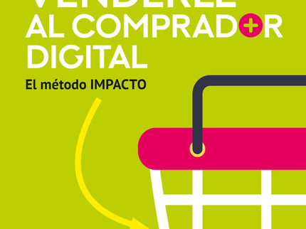 Cómo Venderle Al Comprador Digital