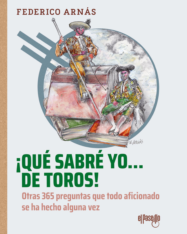 ¡qué Sabré Yo... De Toros!
