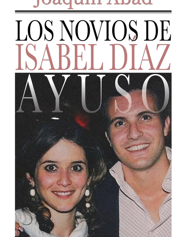 Los Novios De Isabel Díaz Ayuso